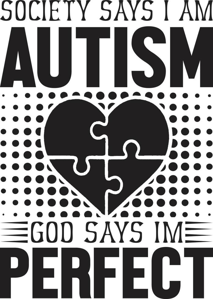samhälle säger jag am autism Gud säger jag är perfekt vektor
