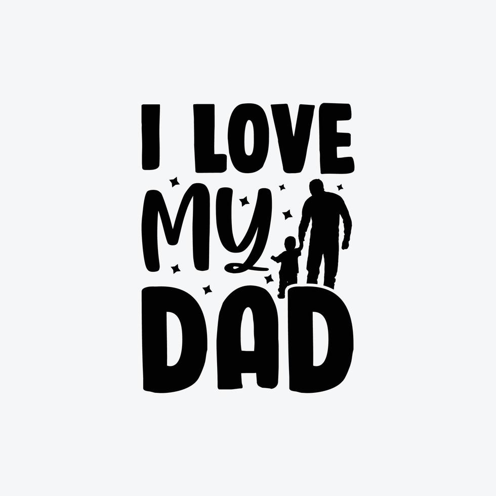 ich Liebe meine Papa. Typografie Vektor Vaters Zitat T-Shirt Design.