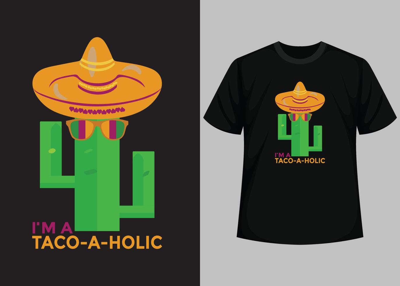 Ich bin ein Taco-a-holic Typografie t Hemd Design vektor