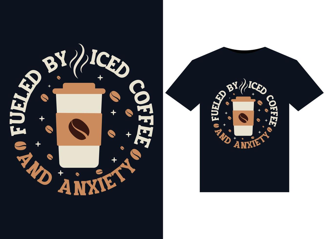 betankt durch vereist Kaffee und Angst Abbildungen zum druckfertig T-Shirts Design vektor