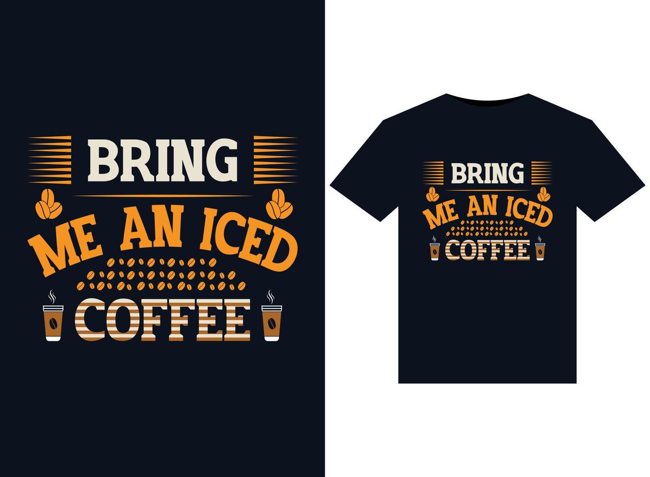 föra mig ett iced kaffe illustrationer för tryckfärdig t-tröjor design vektor
