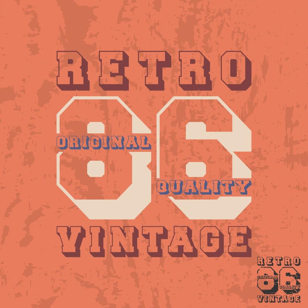 Retro Vintage 86 Typografie für T-Shirt-Druckstempel, T-Stück-Applikationen, Modeslogans, Abzeichen, Etikettenkleidung, Jeans oder andere Druckprodukte. Vektorillustration vektor