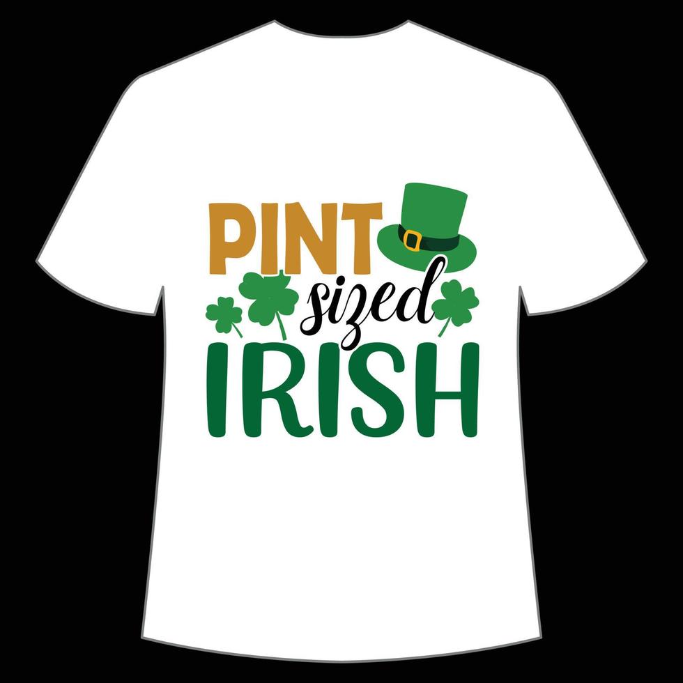 halvliter sized irländska, st. Patricks dag skjorta skriva ut mall, tur- behag, irländska, alla har en liten tur typografi design vektor