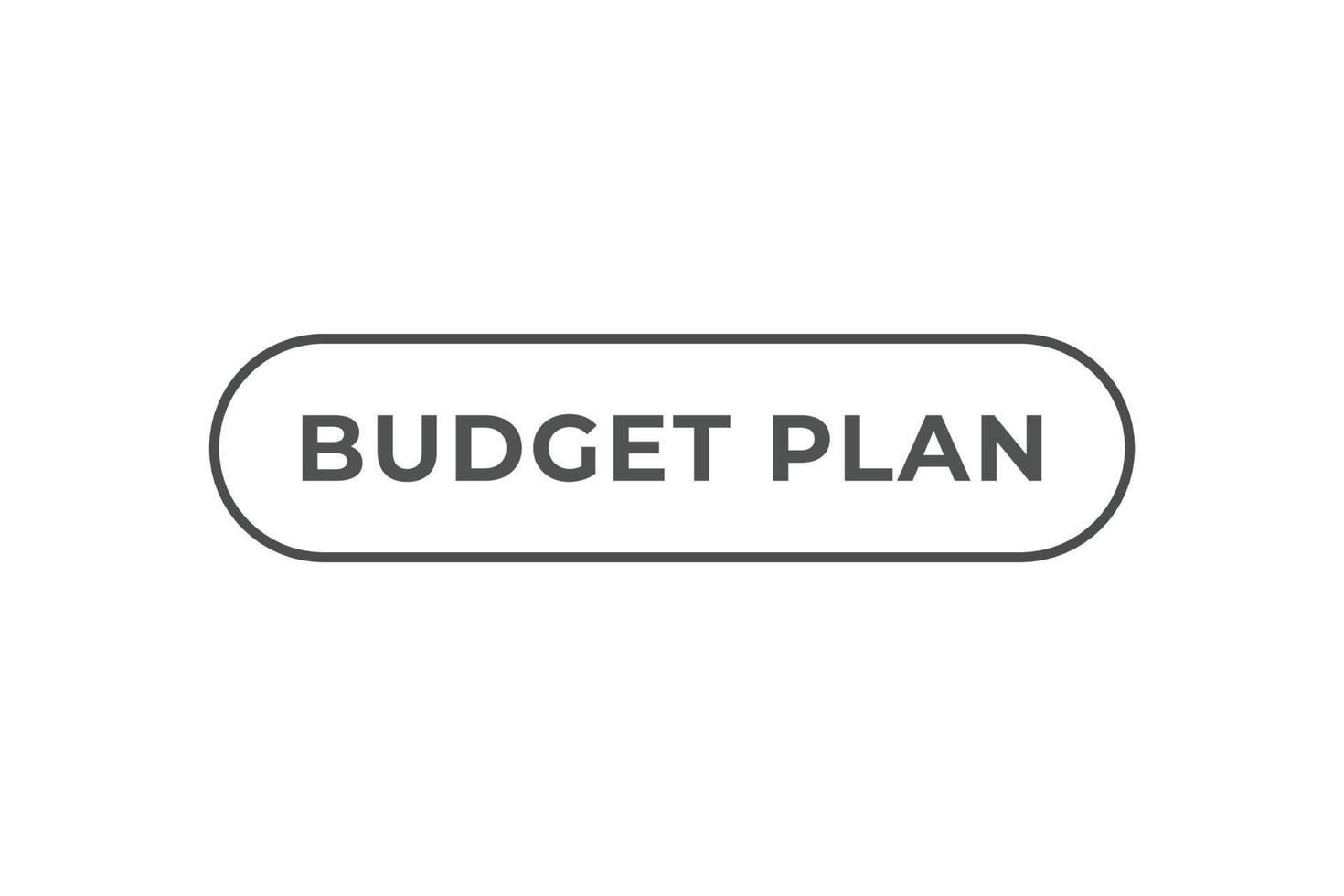 Budget planen Taste. Netz Vorlage, Rede Blase, Banner Etikette Budget planen. Zeichen Symbol Vektor Illustration