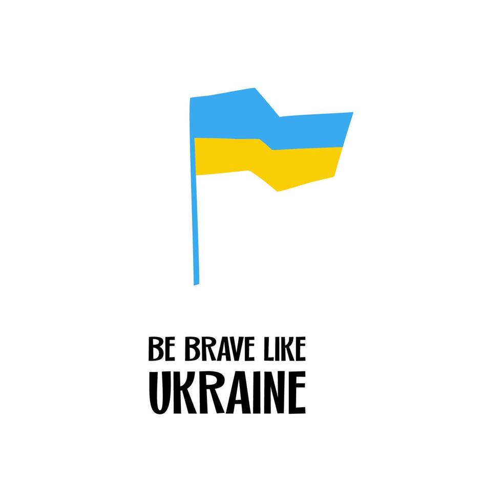 Sein mutig mögen Ukraine Illustration ukrainisch Flagge National Farbe Blau und Gelb im Schneiden Stil isoliert vektor