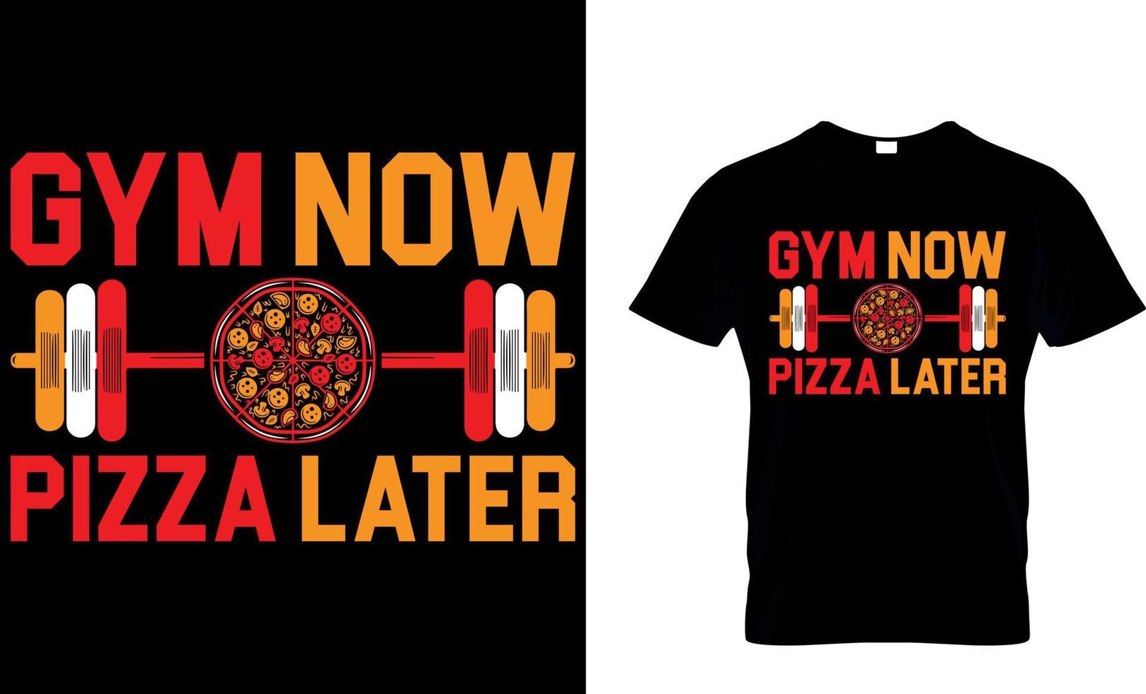 Fitnessstudio jetzt Pizza später. Pizza T-Shirt Design. vektor