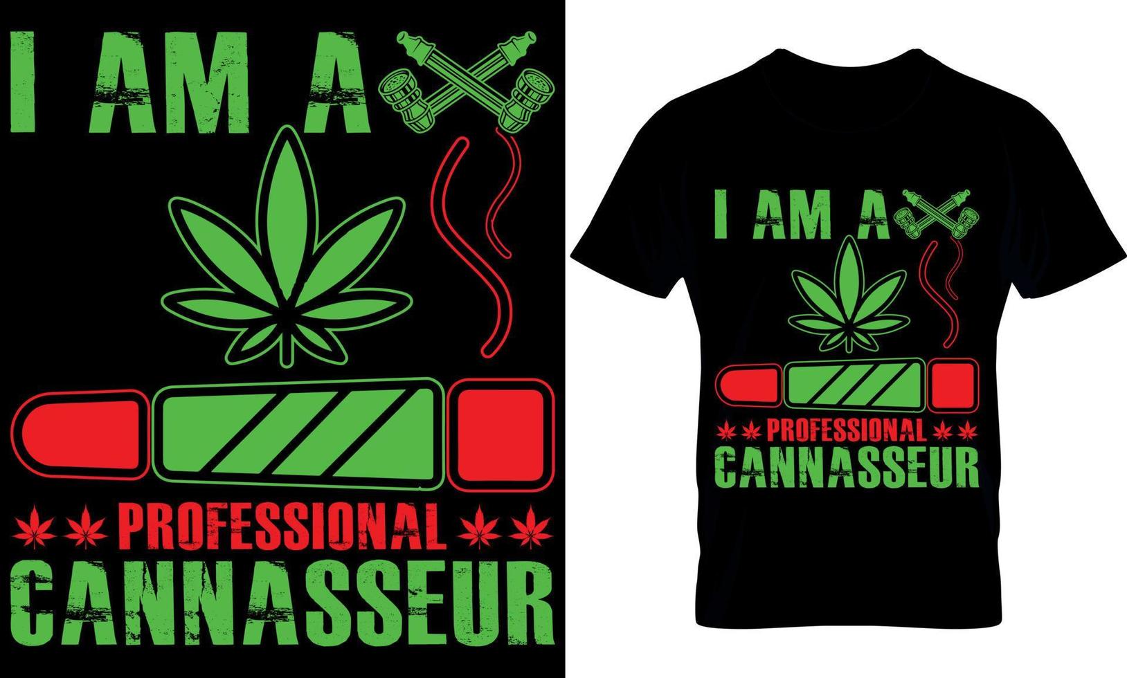 ich bin ein Fachmann Kannasser. Cannabis Typografie t Hemd Design. Gras T-Shirt Design. Gras t Hemd Design. Cannabis T-Shirt Design. Cannabis t Hemd Design. Gras Design. vektor