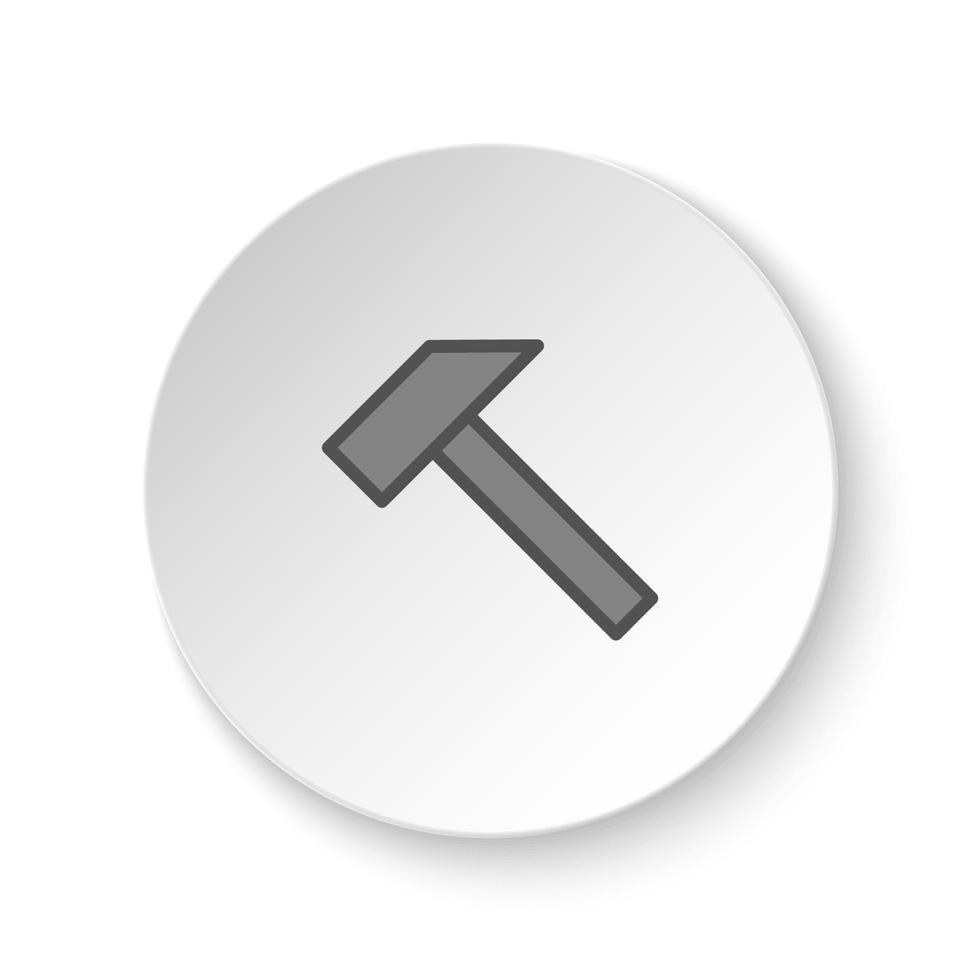runda knapp för webb ikon, hammare, snickeri, avdragare. knapp baner runda, bricka gränssnitt för Ansökan illustration på vit bakgrund vektor