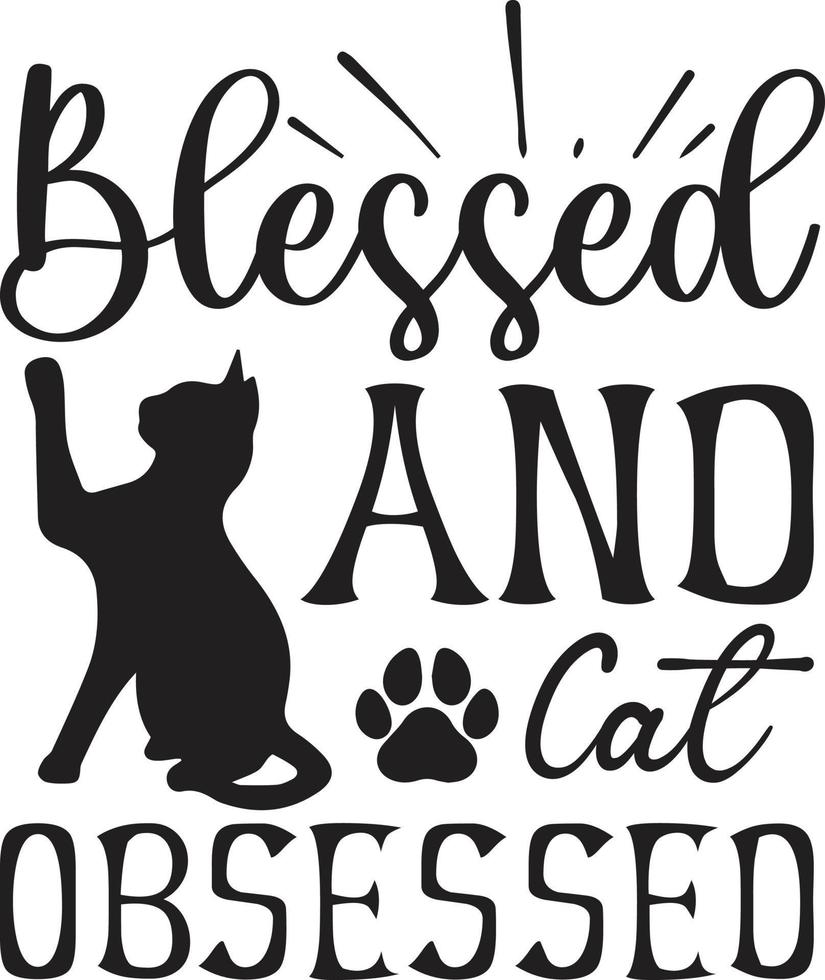 välsignad och katt besatt typografi vektor t-shirt