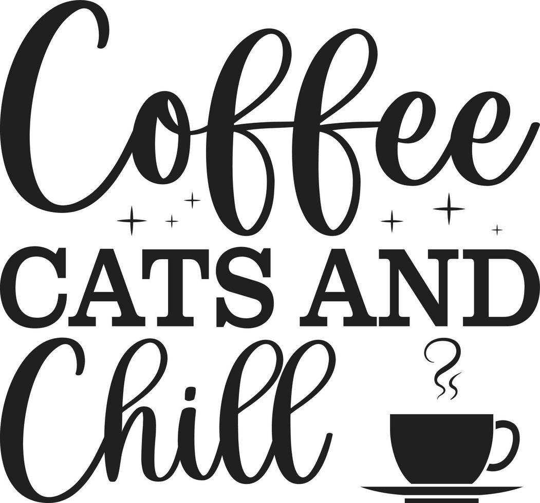 Kaffee Katzen und Ausruhen Typografie Vektor T-Shirt