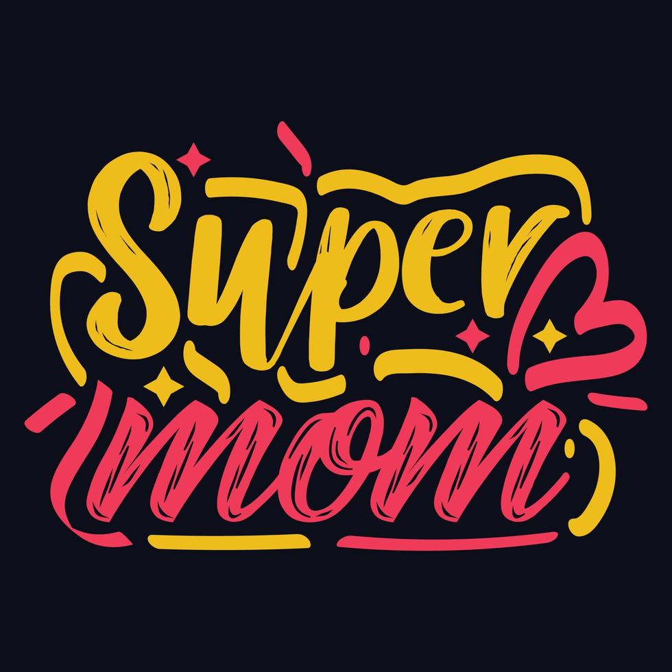 Super Mama Typografie motivierend Zitat Design vektor