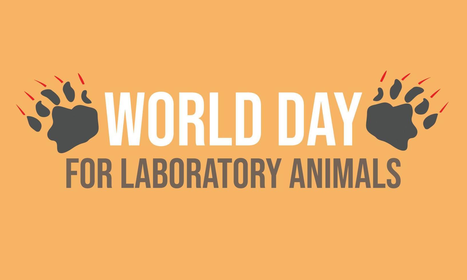 Welt Tag zum Labor Tiere. Vorlage zum Hintergrund, Banner, Karte, Poster vektor