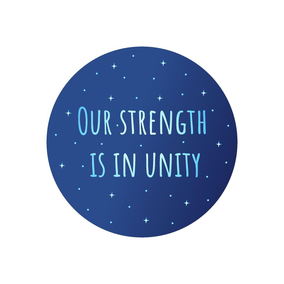 Phrase unser Stärke ist im Einheit. Blau Kreis. Vektor