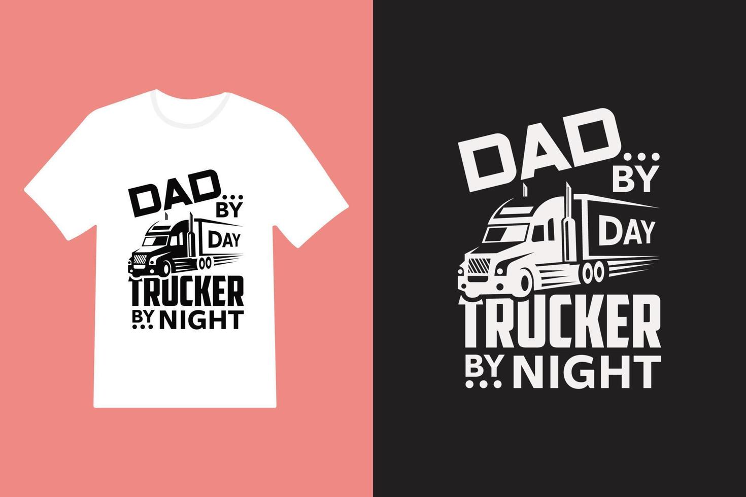 Trucker Papa T-Shirt Papa durch Tag Trucker durch Nacht Vektor Design