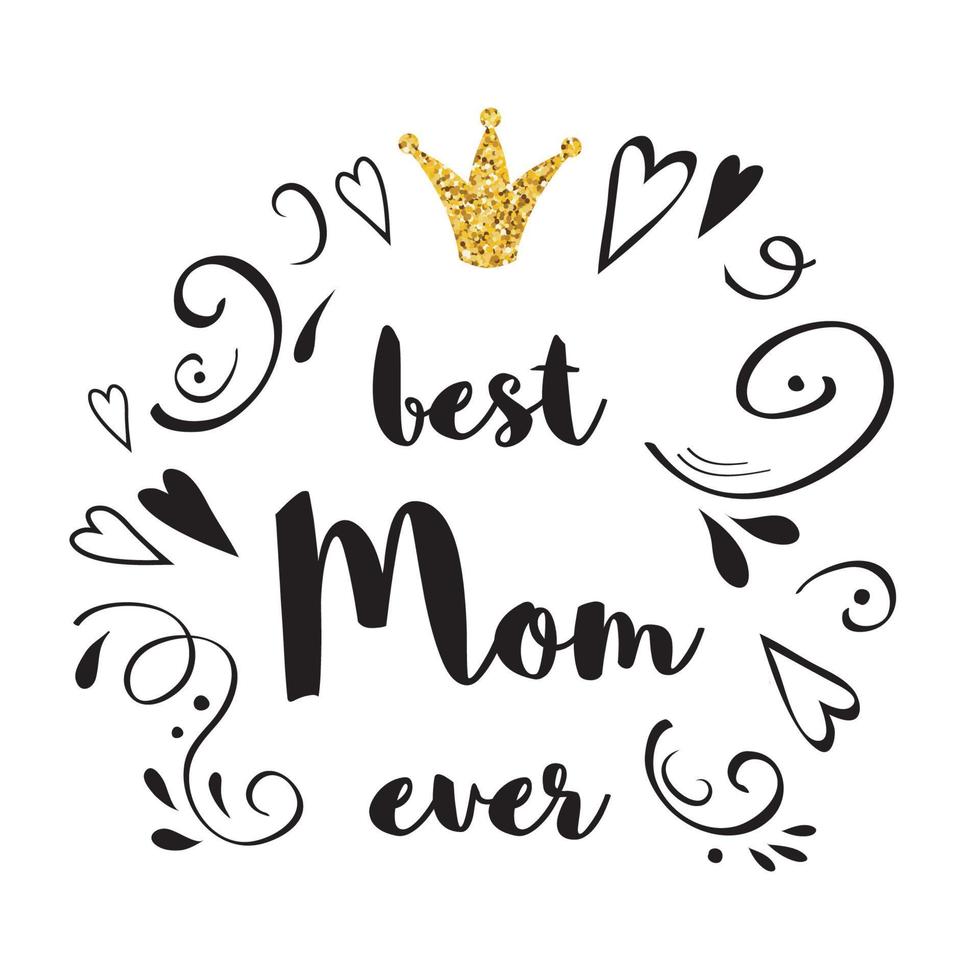 Beste Mama immer. Mutter Tag Gruß Beschriftung mit golden glänzend Krone isoliert auf Weiß dekorativ Hand gezeichnet Ornament Banner Einladung Symbol Karte drucken Hand gezeichnet Hintergrund. Illustration. vektor