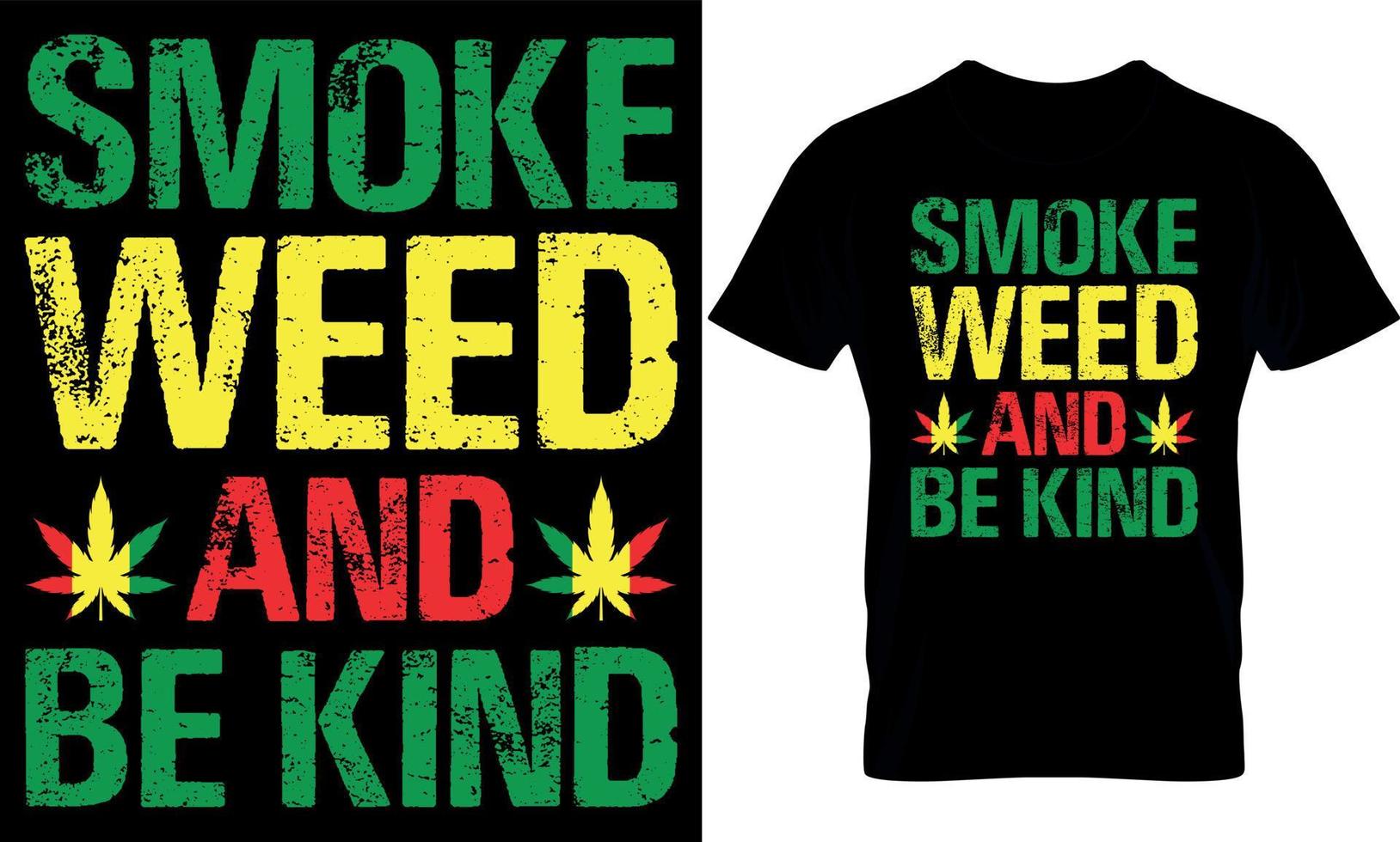 cannabis typografi t skjorta design. ogräs t-shirt design. ogräs t skjorta design. cannabis t-shirt design. cannabis t skjorta design. ogräs design. vektor