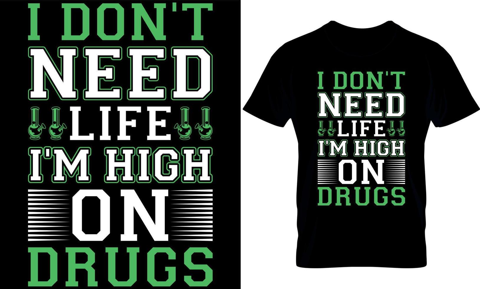 Cannabis Typografie t Hemd Design. Gras T-Shirt Design. Gras t Hemd Design. Cannabis T-Shirt Design. Cannabis t Hemd Design. Gras Design. vektor