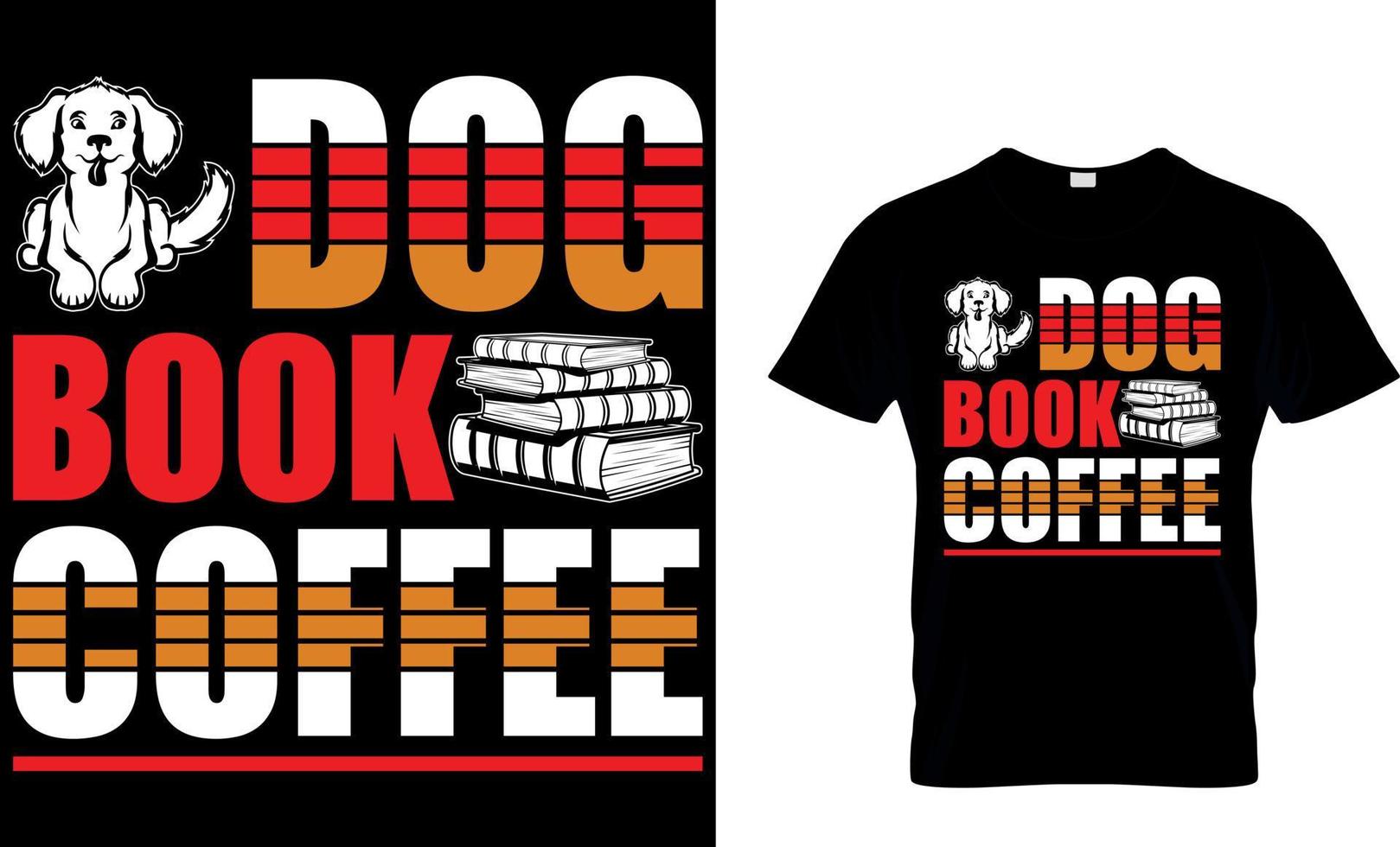 Hunde Bücher Kaffee. Buch T-Shirt Design. Buch t Hemd design.buch Design. lesen Design. lesen t Hemd Design. Katze Design. Hund Design. Kaffee Design. vektor