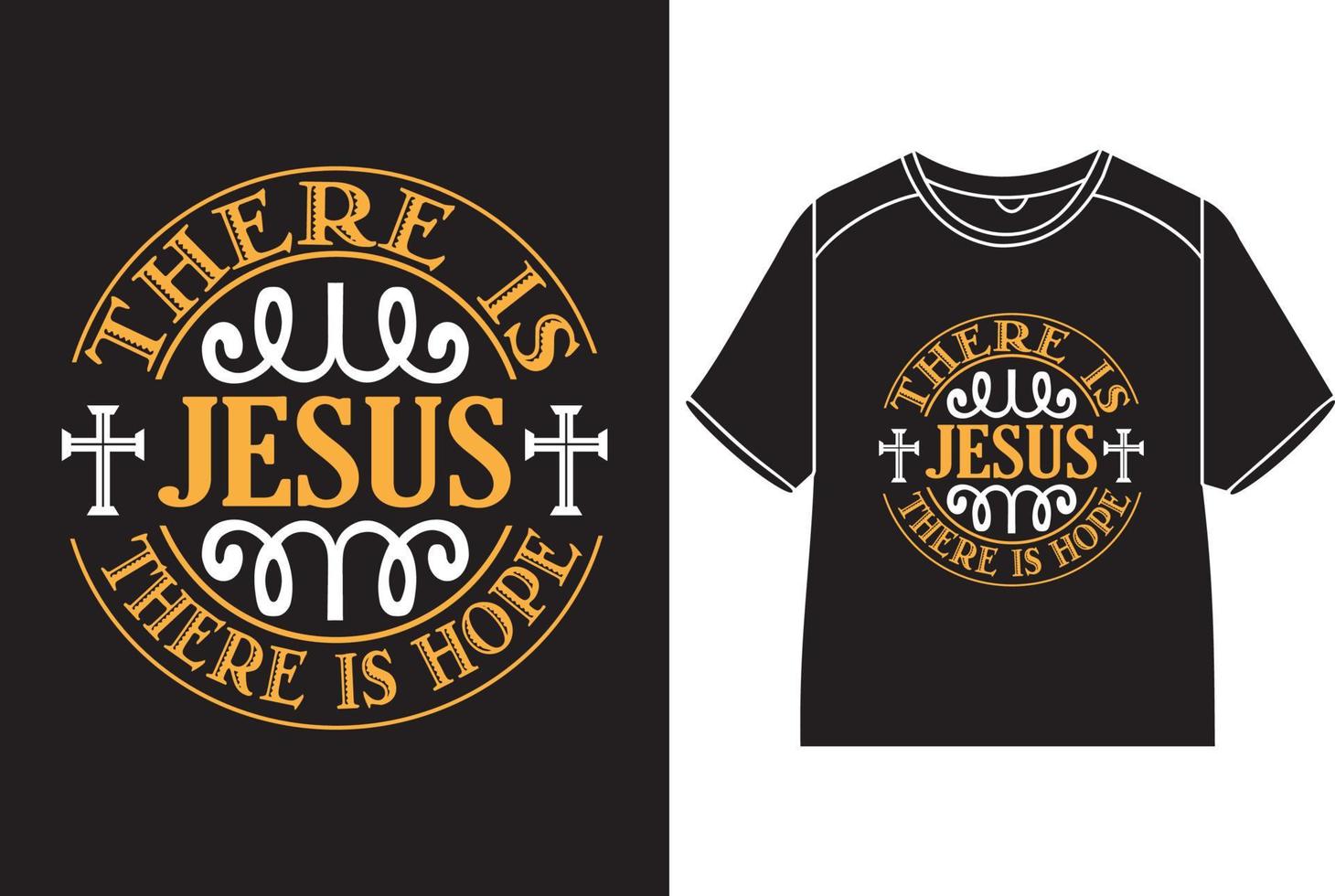 Dort ist Jesus Dort ist hoffen T-Shirt Design vektor