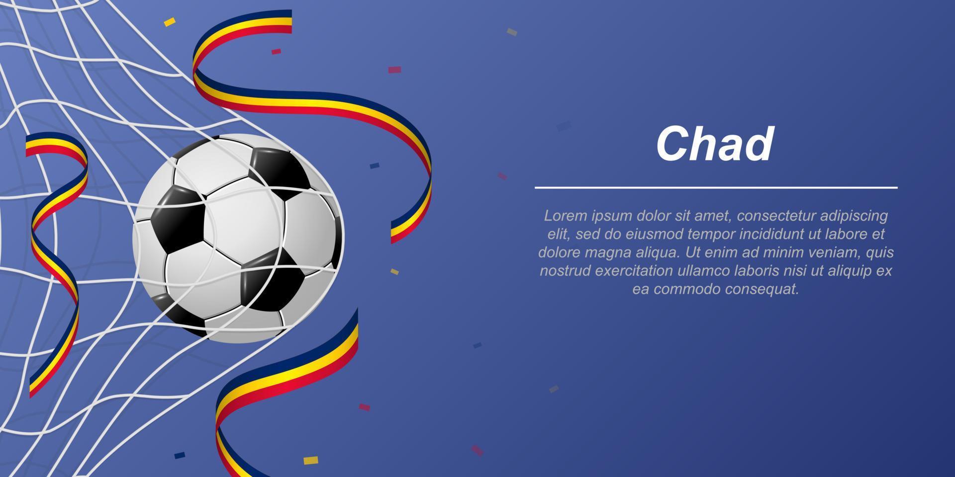 Fußball Hintergrund mit fliegend Bänder im Farben von das Flagge von Tschad vektor
