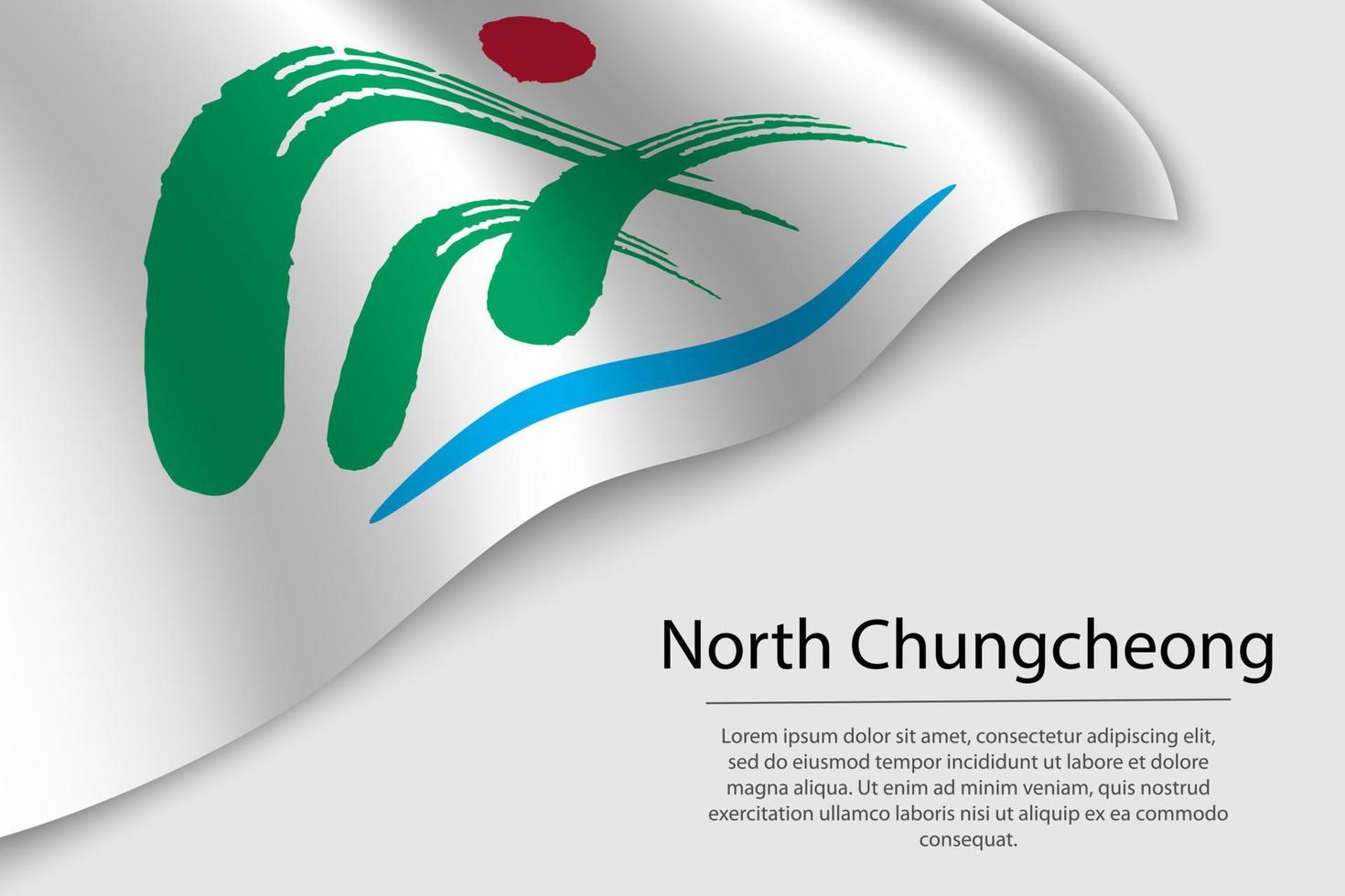 Welle Flagge von Norden chungcheong ist ein Zustand von Süd Korea. vektor