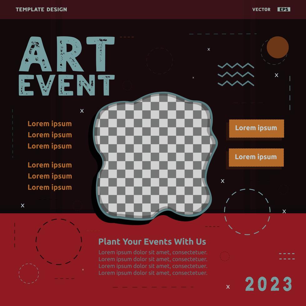 Kunst Veranstaltung Sozial Medien Post Vorlage Design. großartig zum fördern und ankündigen Ihre Beste Veranstaltungen vektor
