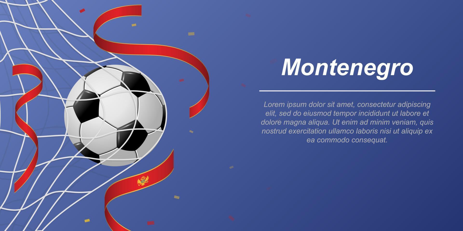 Fußball Hintergrund mit fliegend Bänder im Farben von das Flagge von Montenegro vektor