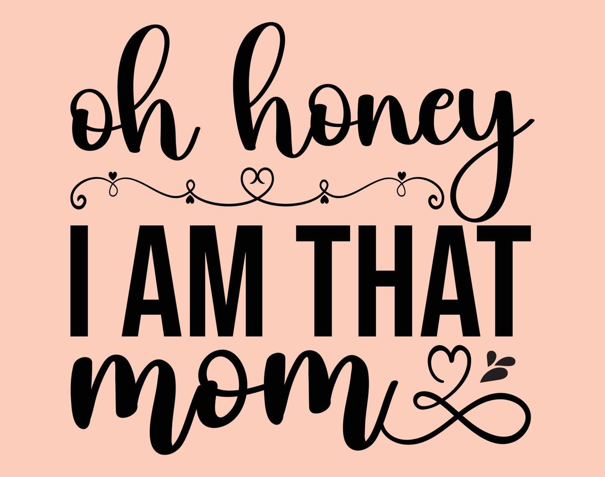 Oh Honig ich bin Das Mutter, Typografie T-Shirt Vektor Kunst zum Mutter Tag