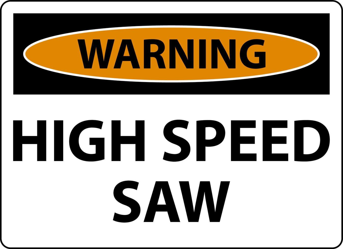 Warnung Zeichen hoch Geschwindigkeit sah auf Weiß Hintergrund vektor