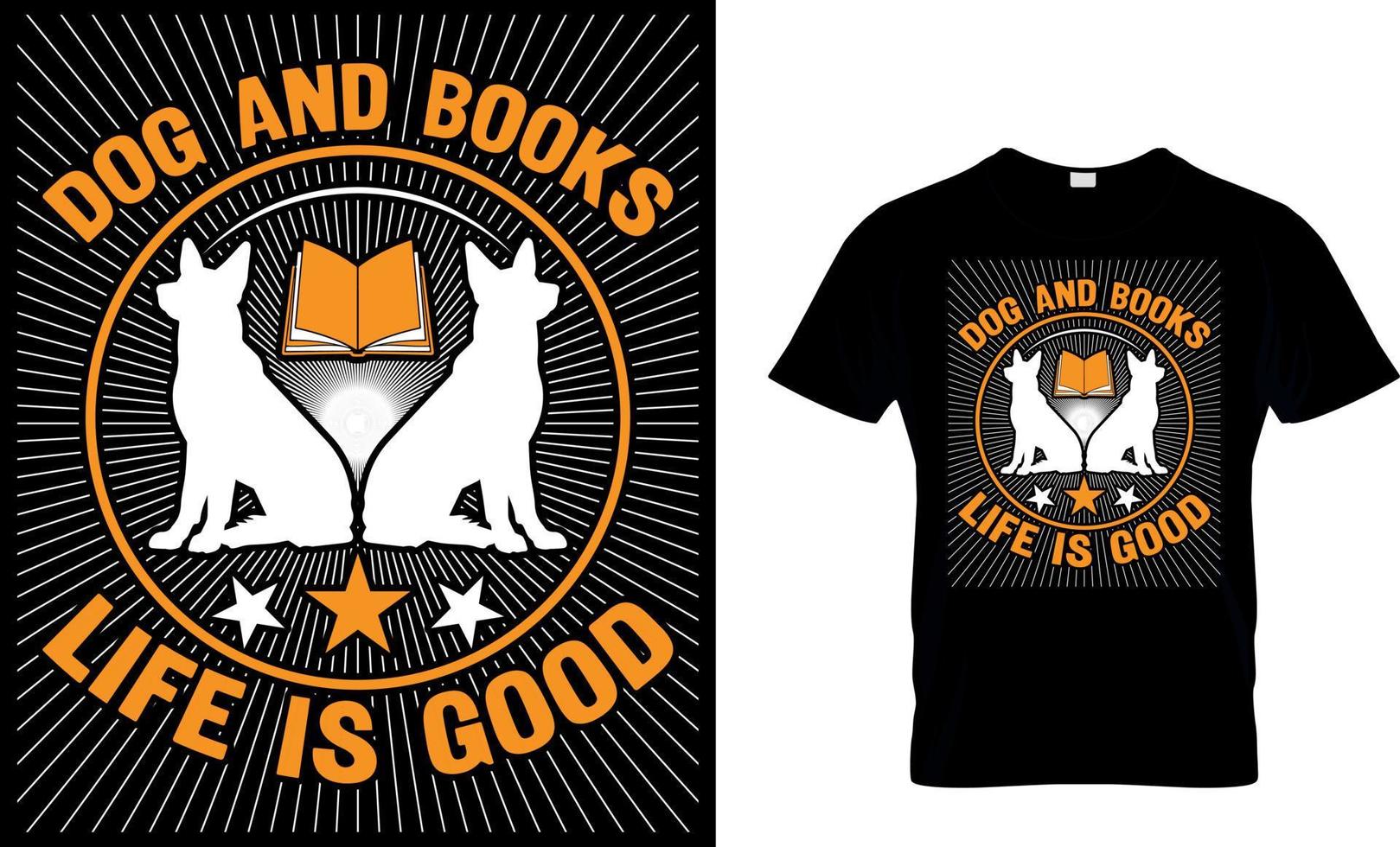 hund och böcker liv är Bra. bok t-shirt design. bok t skjorta design.bok design. läsa design. läsning t skjorta design. katt design. hund design. kaffe design. vektor