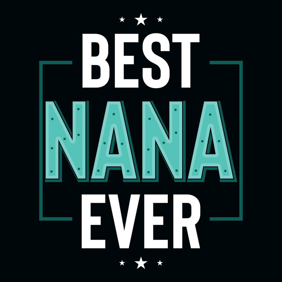 bäst nana någonsin typografisk tshirt design vektor