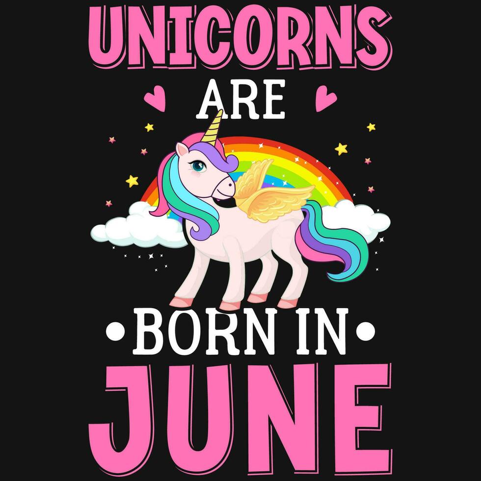 unicorns är född i juni födelsedag tshirt design vektor
