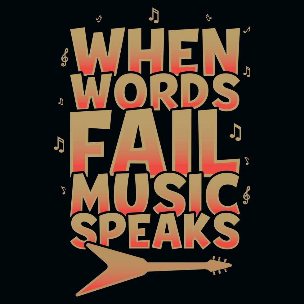 wann Wörter Scheitern Musik- Speere Musik- Typografie T-Shirt Design vektor