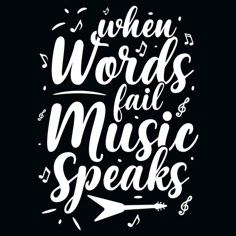 wann Wörter Scheitern Musik- Speere Musik- Typografie T-Shirt Design vektor