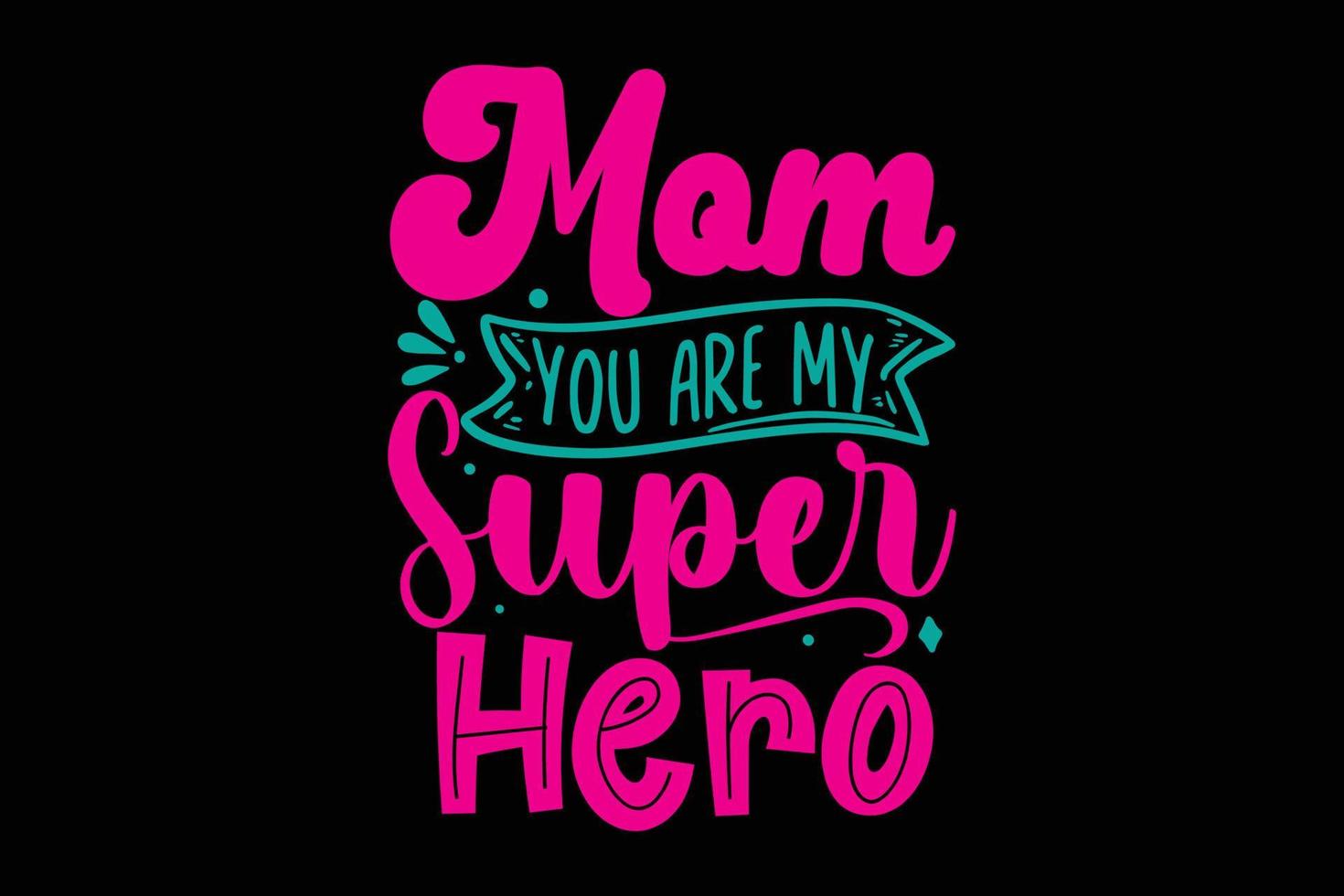mamma du är min super hjälte t-shirt vektor