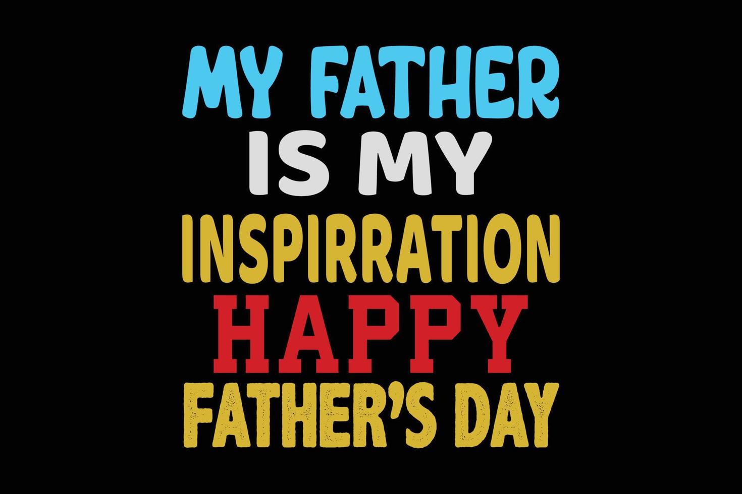 meine Vater ist meine Inspiration Väter Tag Design vektor