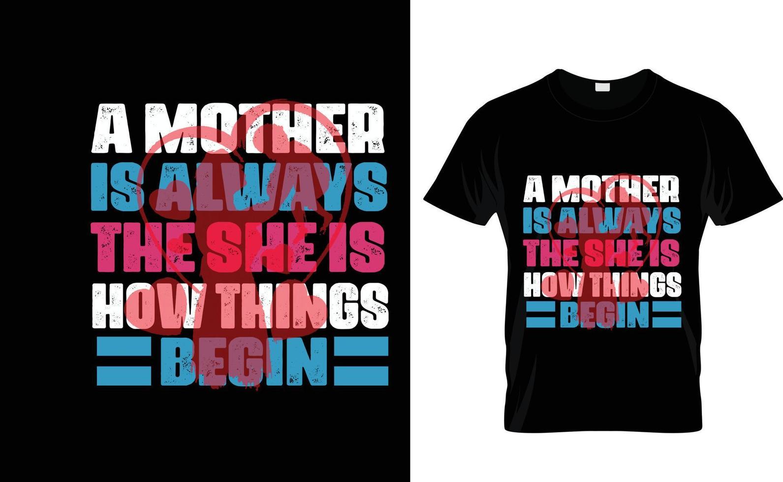 ein Mutter ist immer nett t Hemd Design vektor