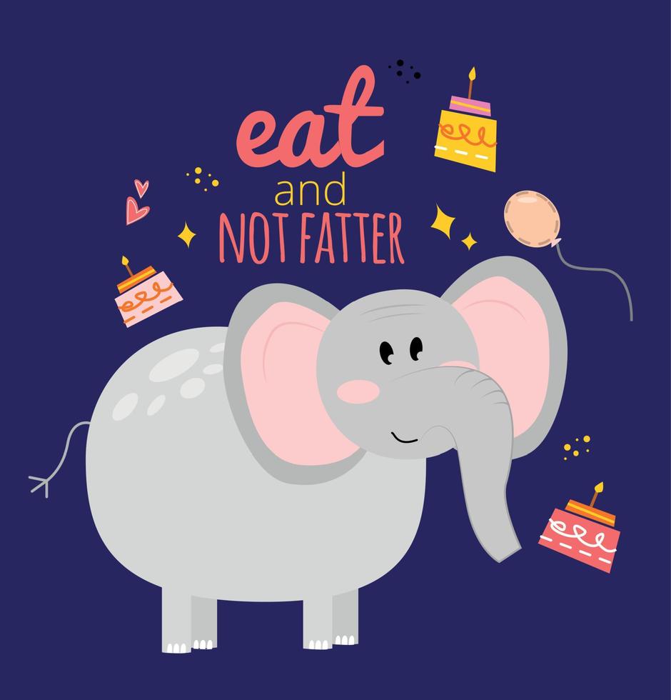 illustration med ett elefant, kaka, ballong, inskrift äta och inte tjockare på en mörk bakgrund. hälsning kort äta och inte fetare med ett elefant på en blå bakgrund. vektor