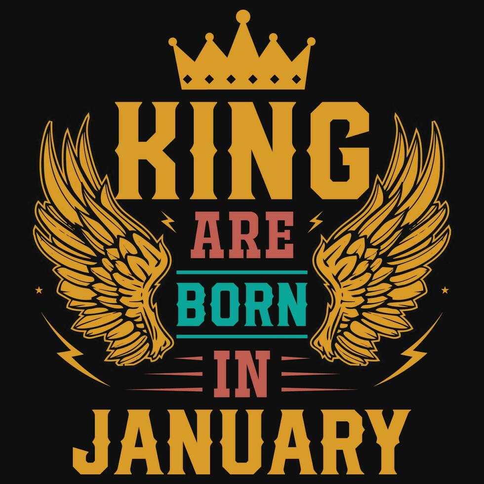 kung är född i januari födelsedag tshirt design vektor