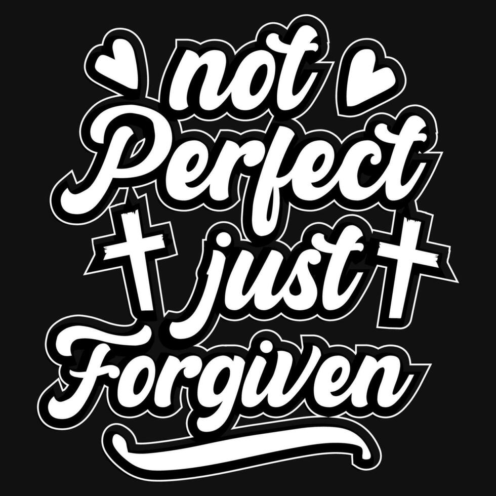 inte perfekt bara förlåten Gud Jesus typografi tshirt design vektor