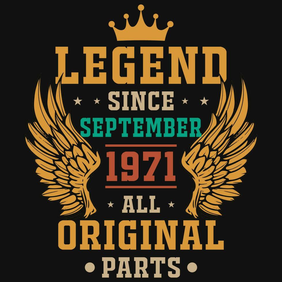 Legende seit September 1971 alle Original Teile T-Shirt Design vektor