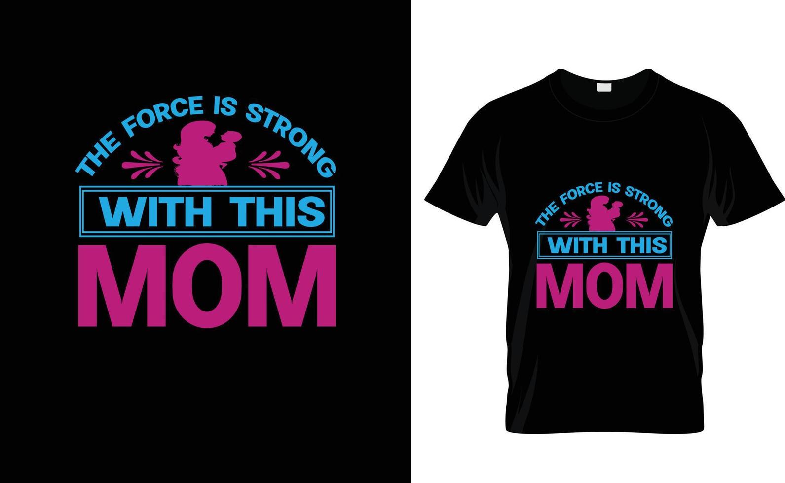 das Macht ist starke ... Mütter Tag t Hemd Design vektor