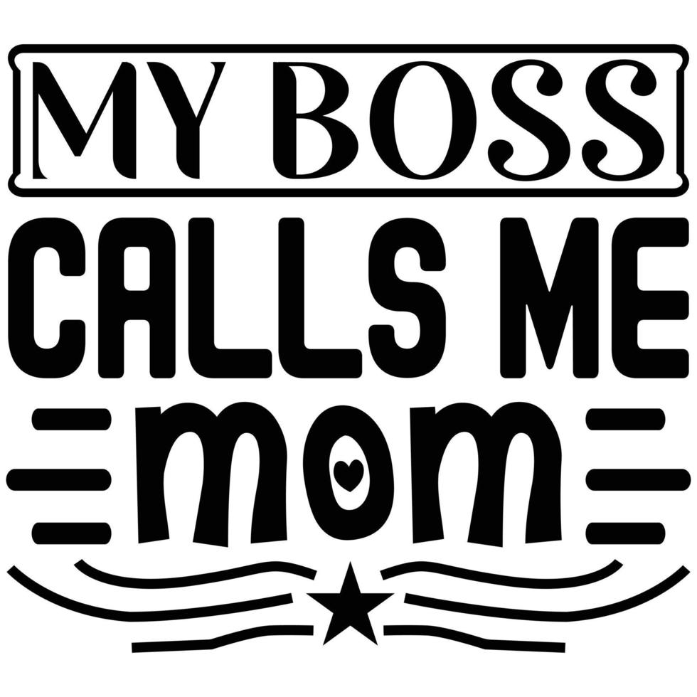 meine Boss Anrufe mich Mama vektor