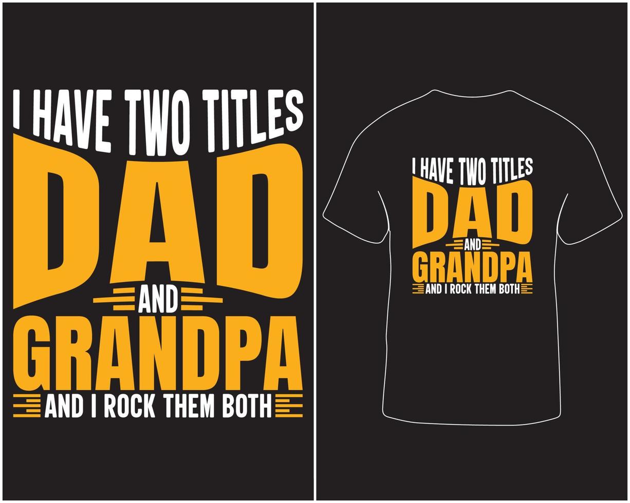 jag ha två titlar pappa och morfar och jag sten dem både fars dag typografi t-shirt design proffs ladda ner vektor