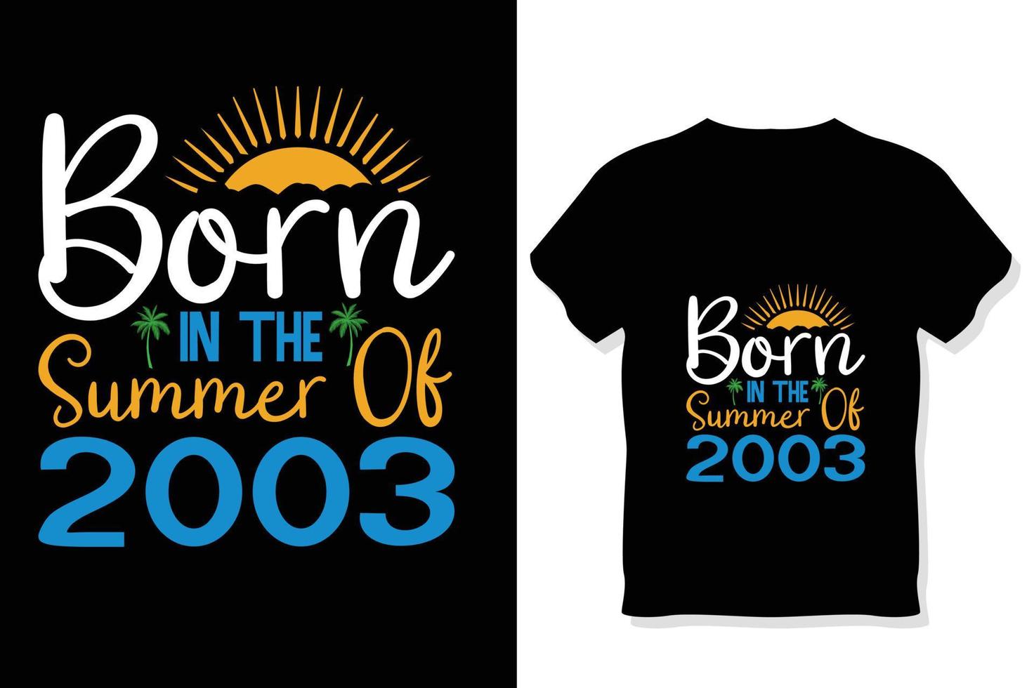 geboren im das Sommer- von 2003 t Hemd oder Vektor Sommer- Zitate Design Beschriftung Vektor