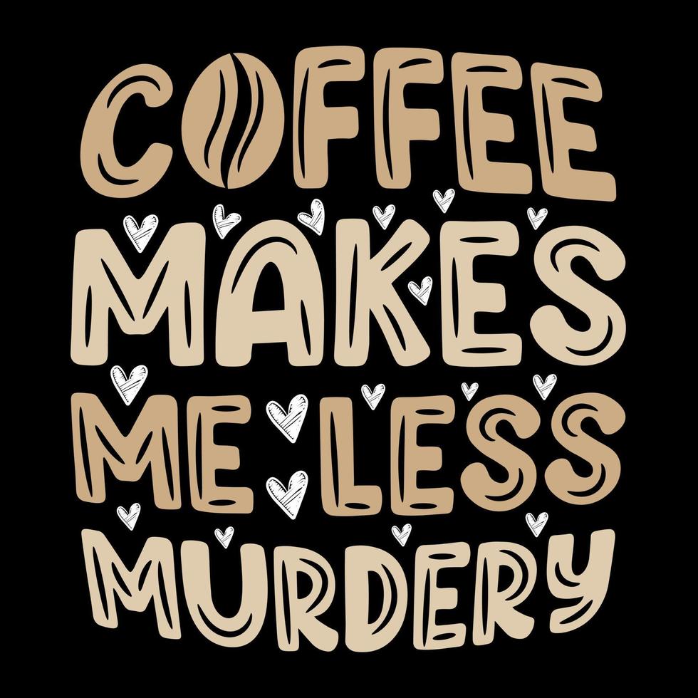 kaffe t skjorta design, kaffe kopp vektor, rolig kaffe skjorta, kaffe t skjorta illustration vektor