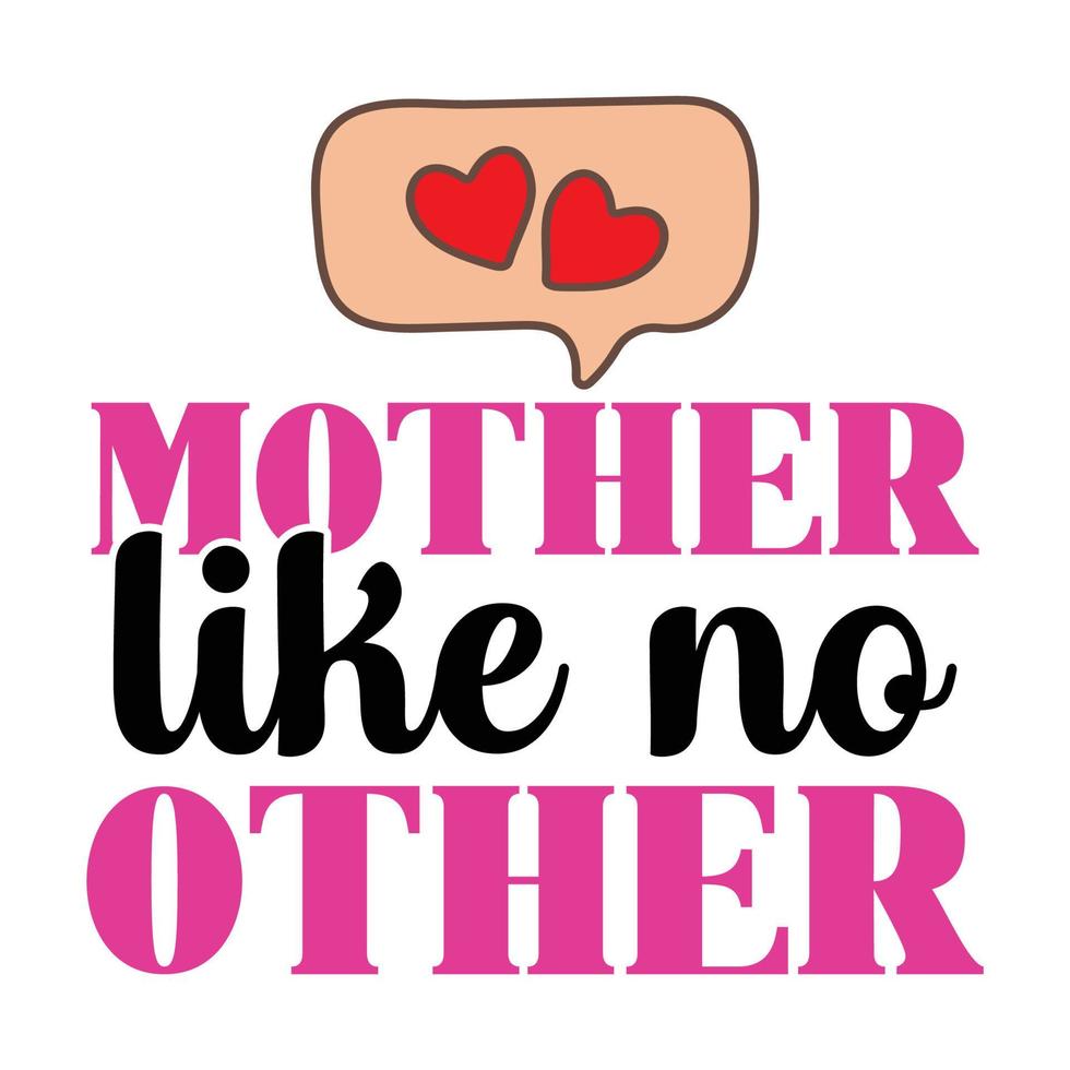 Mutter mögen Nein andere, Mutter Tag t Hemd drucken Vorlage, Typografie Design zum Mama Mama Mutter Tochter Oma Mädchen Frauen Tante Mama Leben Kind Beste Mama bezaubernd Hemd vektor