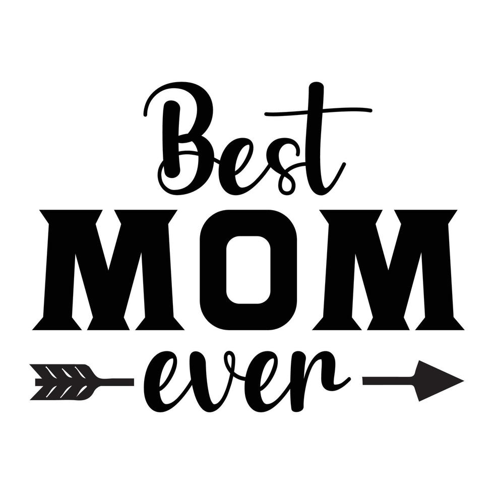 Beste Mama immer, Mutter Tag Hemd drucken Vorlage, Typografie Design zum Mama Mama Mutter Tochter Oma Mädchen Frauen Tante Mama Leben Kind Beste Mama bezaubernd Hemd vektor