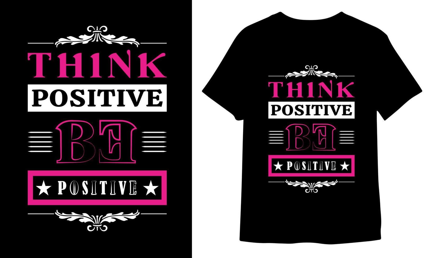 denken positiv Sein positiv Typografie T-Shirt Design, motivierend Typografie T-Shirt Design, inspirierend Zitate T-Shirt Design, Vektor Zitate Beschriftung T-Shirt Design zum drucken