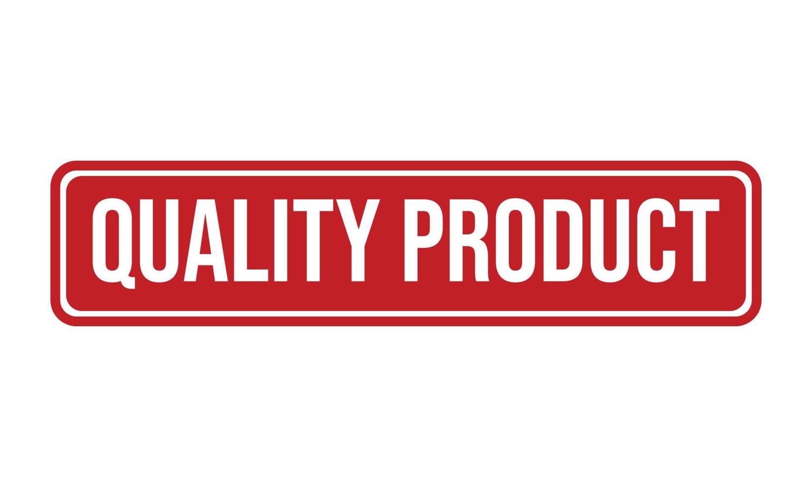 Qualität Produkt Gummi Grunge Briefmarke Siegel Lager Vektor
